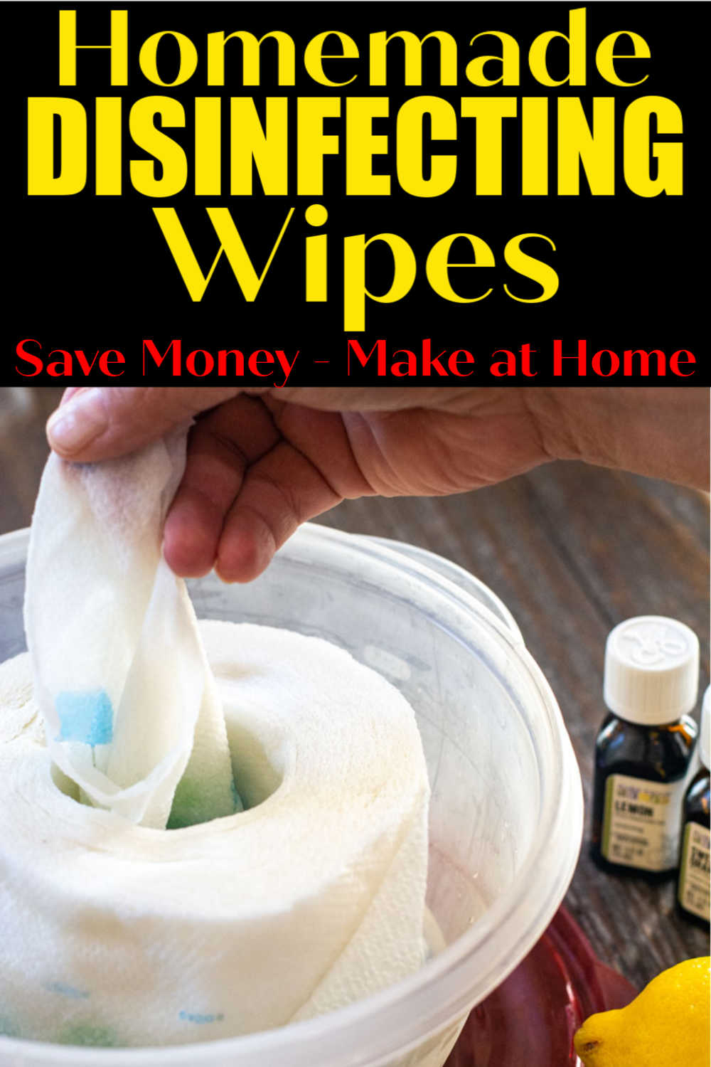 DIY Disinfecting Wipes - Make Homemade Wipes to Keep Your Home Clean