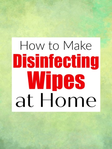 green background and text that reads how to make disinfecting wipes at home